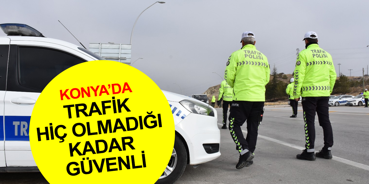 Konya Emniyeti'nden PTS - EDS noktaları açıklaması! Trafik kazası ölüm oranlarında umut veren azalma