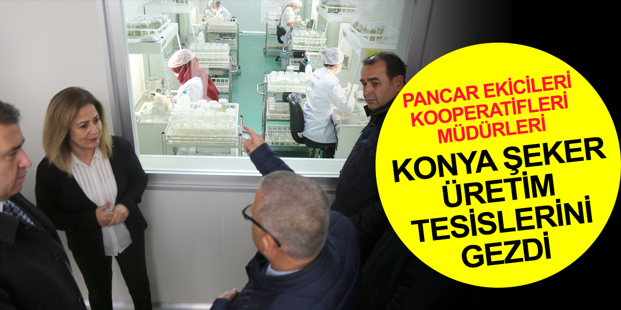 Konya Şeker, Pancar Ekicileri Kooperatiflerinin müdürlerini böyle ağırladı