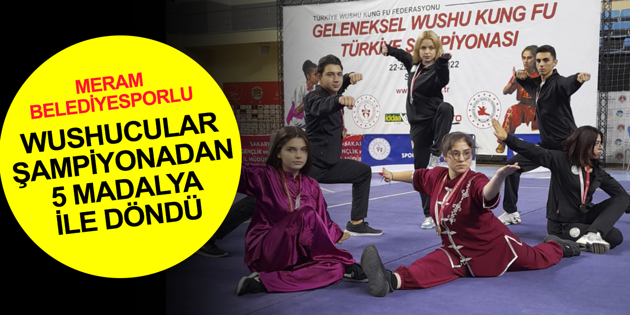 Meram Belediyesporlu 5 sporcu sporcu Wushu Kung Fu Türkiye Şampiyonası’na damga vurdu