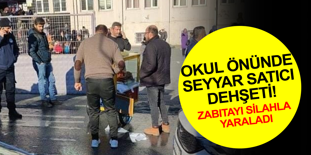 Okul önünde seyyar satıcı dehşeti! Zabıta Taner Yucak'ı silahla yaraladı