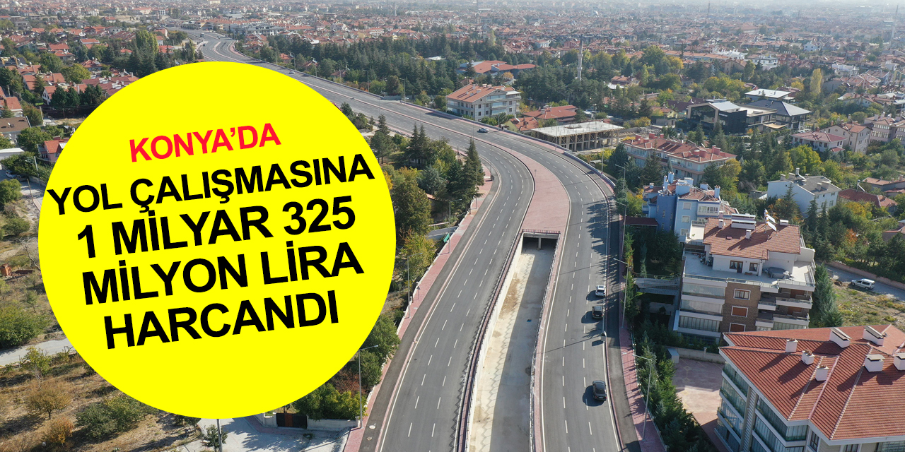 Konya BB Başkanı Altay 2022’de yol çalışmalarına harcanan miktarı açıkladı! 1 milyar 325 milyon TL