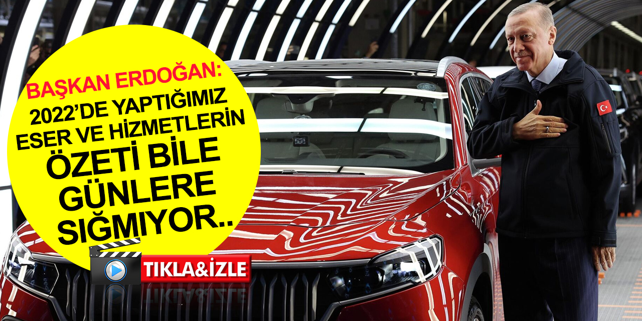 Cumhurbaşkanı Erdoğan'dan 2022 yılının özet paylaşımı! Türkiye Yüzyılı’nı hep birlikte adım adım tarihe kazandıracağız