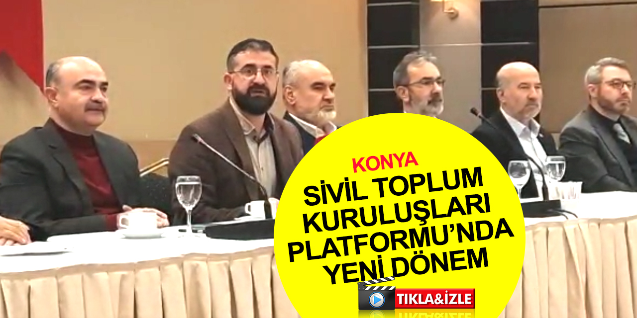 Konya Sivil Toplum Kuruluşları Platformu’nda Adem Ceylan dönemi! Yeni yönetim tanıtıldı