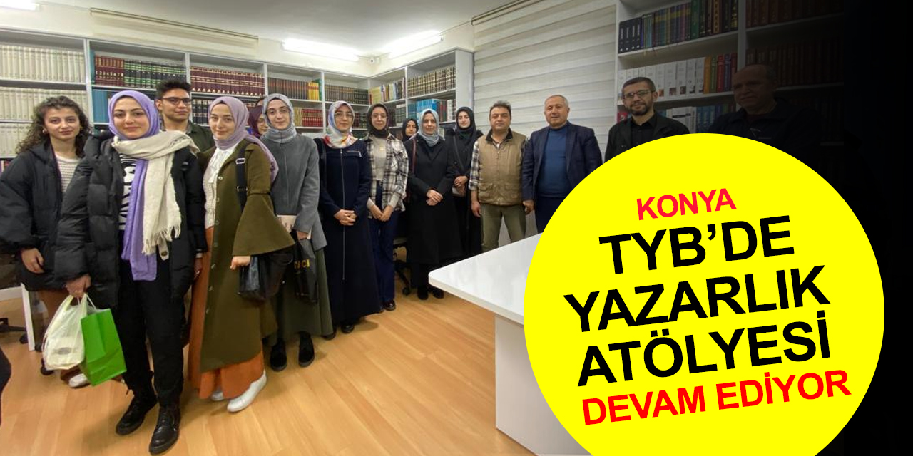 TYB Konya Yazarlık Atölyesi'nde bu hafta Yazar Ayşegül Genç öğrencilerle buluştu