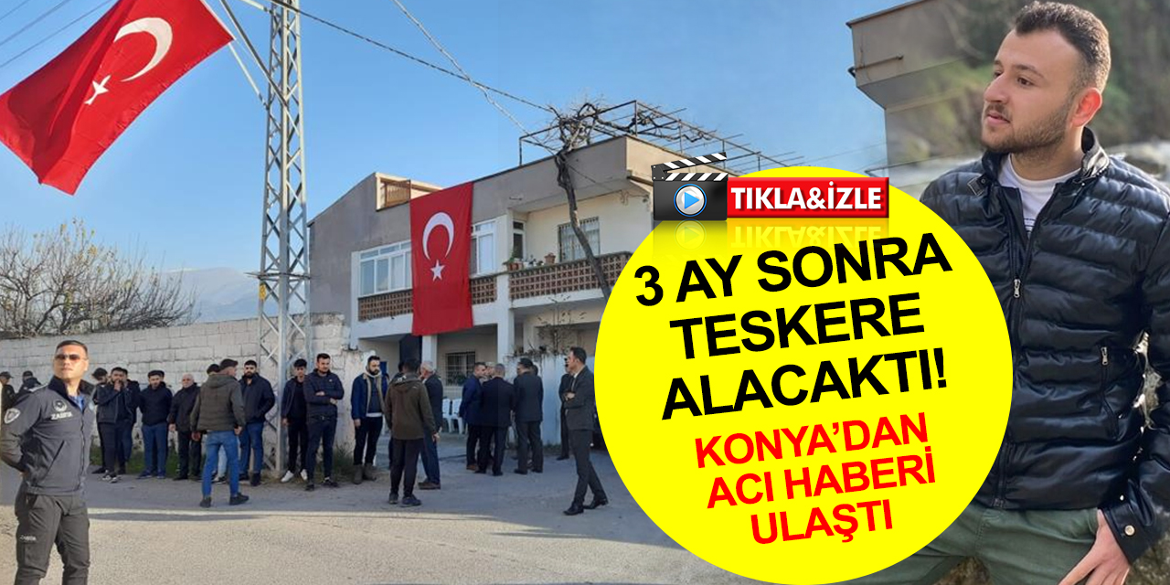 Konya'da kazada ölen Piyade Er Halil Seltan'ın şehadet haberi Dörtyol’daki ailesine verildi