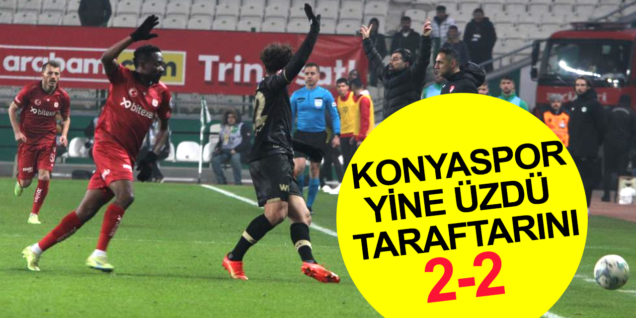 Konyaspor düşme hattındaki Sivasspor'a 1 puan hediye etti!