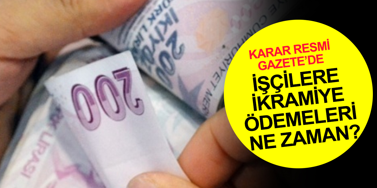 Kamu işçilerine ikramiye ödemeleri için tarih belli oldu! Cumhurbaşkanı kararı Resmi Gazete'de