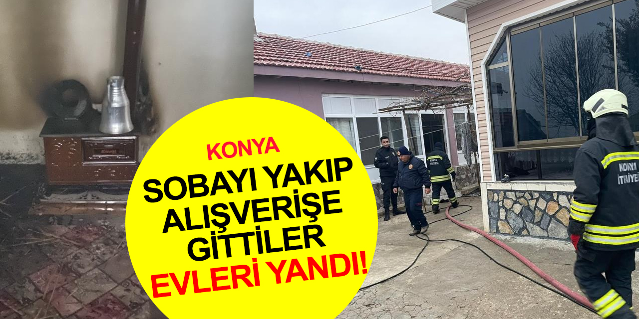 Konya’da sobayı yakıp alışverişe giden ailenin evi yandı! 3 kişi hastanelik oldu