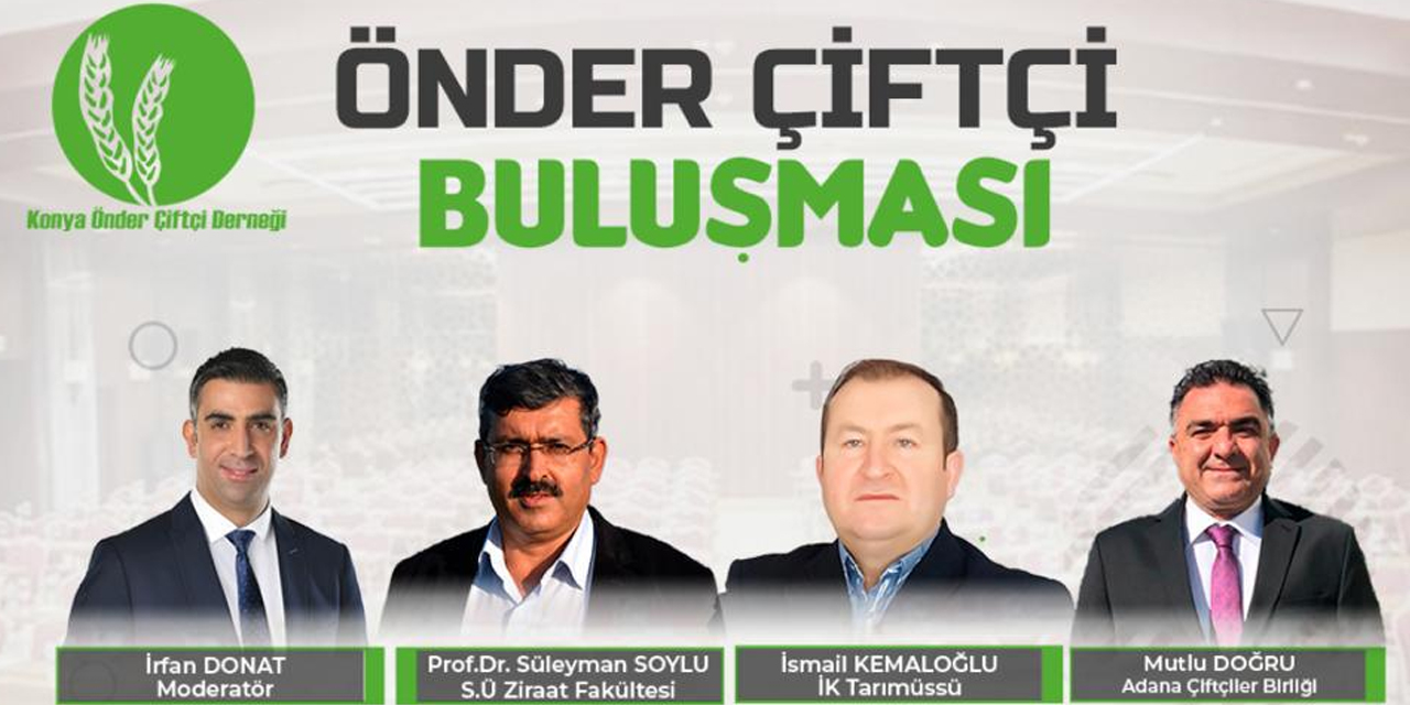 Konya'da Önder Çiftçi Buluşması! Yerinizi ayırtmayı unutmayın