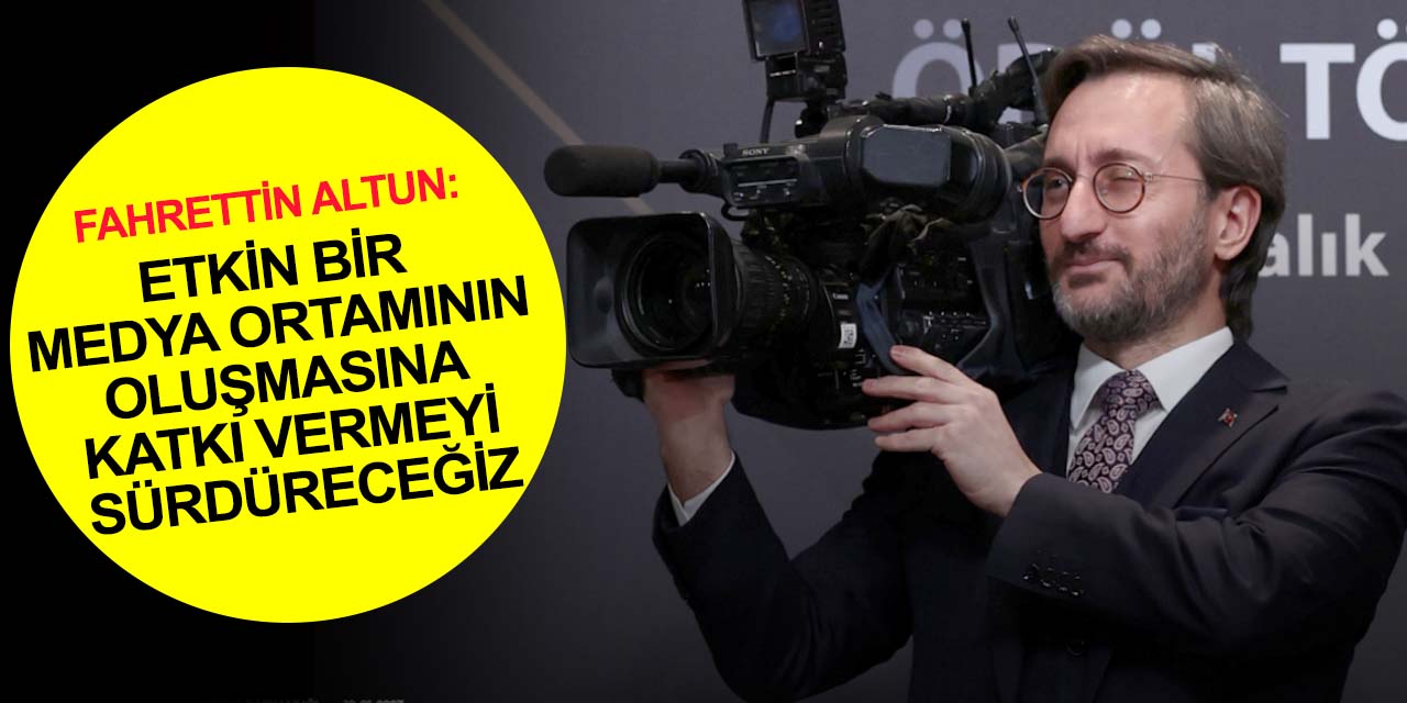İletişim Başkanı Altun’dan Çalışan Gazeteciler Günü mesajı: Katkı vermeyi sürdüreceğiz