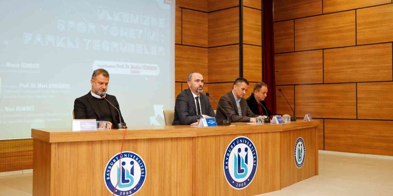Bayburt’ta “Ülkemizde Spor Yönetimi: Farklı Tecrübeler” konulu panel düzenlendi