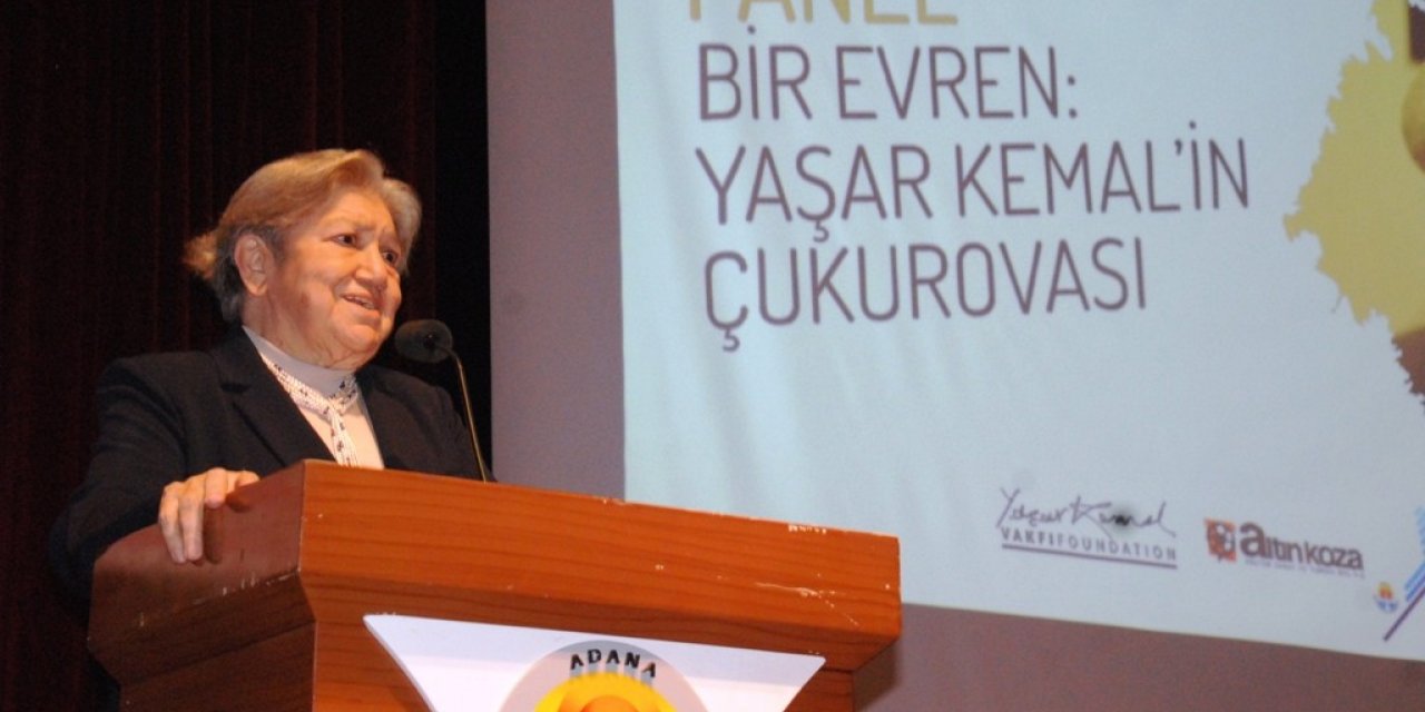 Adana’da “Bir Evren: Yaşar Kemal’in Çukurovası” paneli