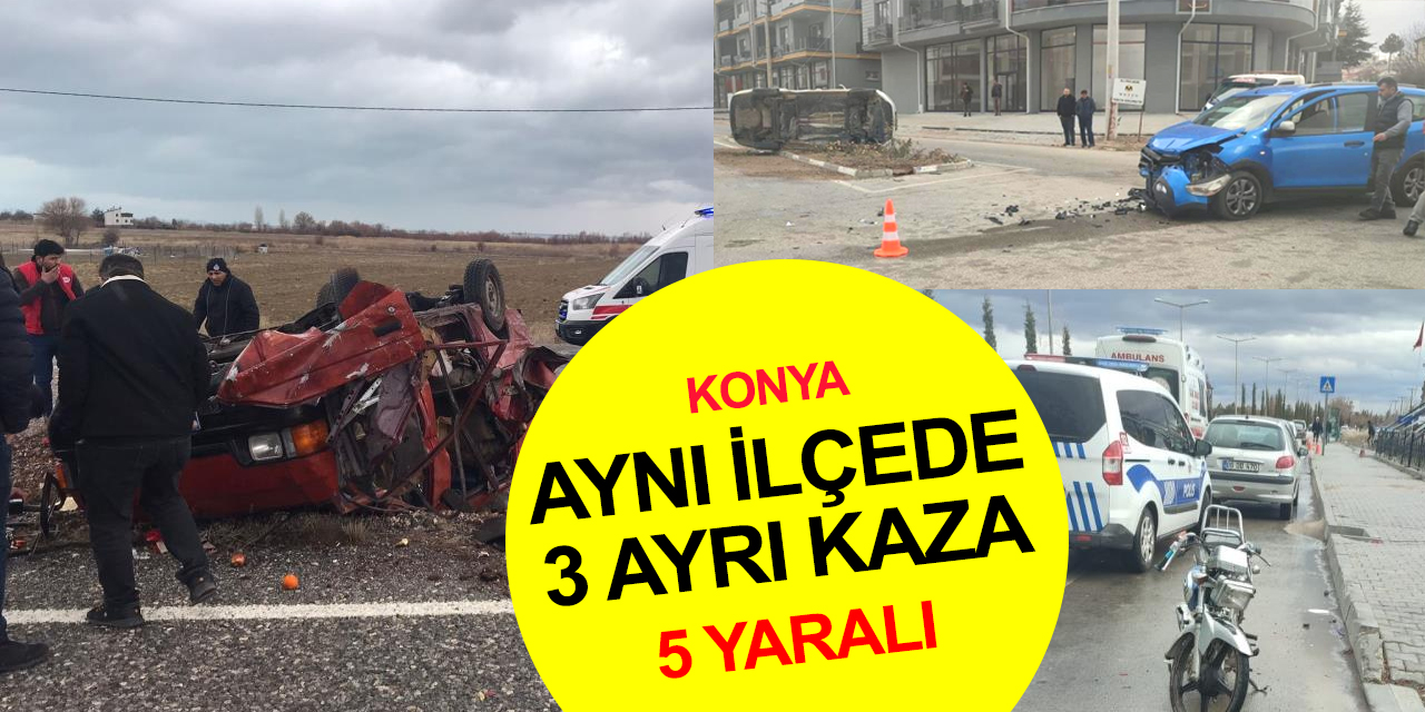 Konya’da gün trafik kazalarıyla başladı! 3 ayrı kazada 5 yaralı