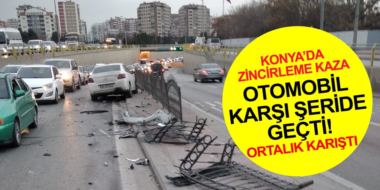 Konya'nın en işlek caddesinde zincirleme kaza! Otomobil karşı şeride geçti, trafik tek şeride düştü