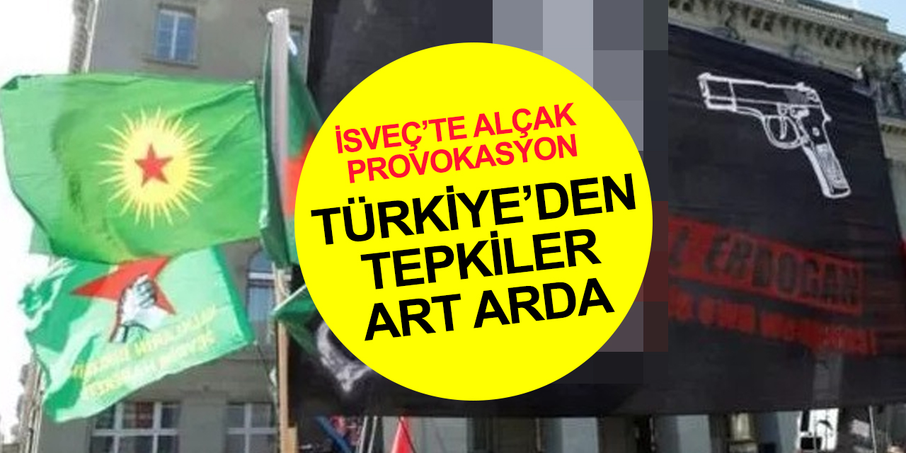 İsveç'te PKK/YPG yandaşlarından alçak provokasyon! Türkiye'den sert tepki