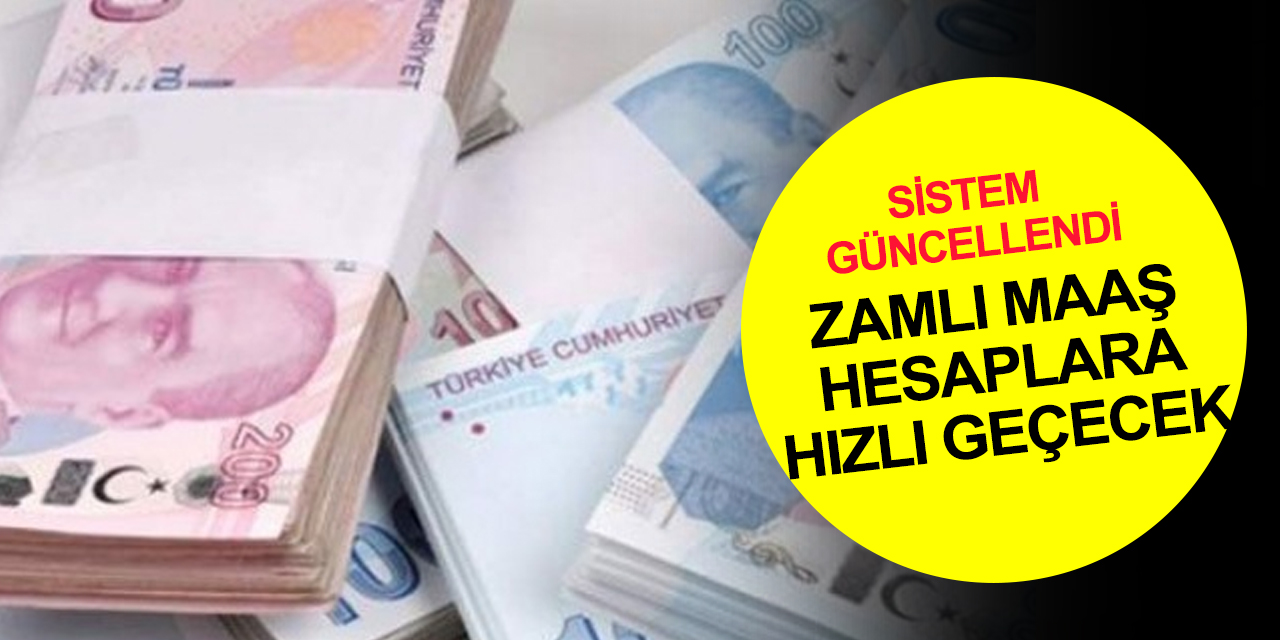 Sistem güncellendi! Zamlı memur maaşı hesaplara hızlı aktarılacak