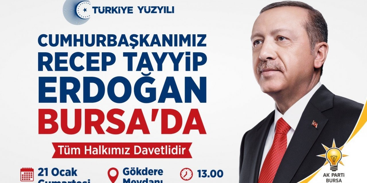 Cumhurbaşkanı Erdoğan Bursa’ya geliyor