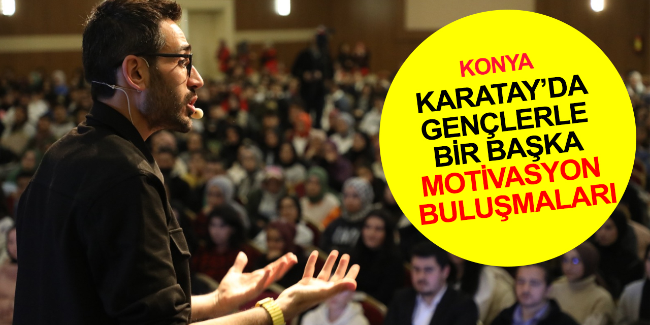 Konya haber! Gri Koç Müftüoğlu Karatay’da öğrencilere başarının sırrını anlattı