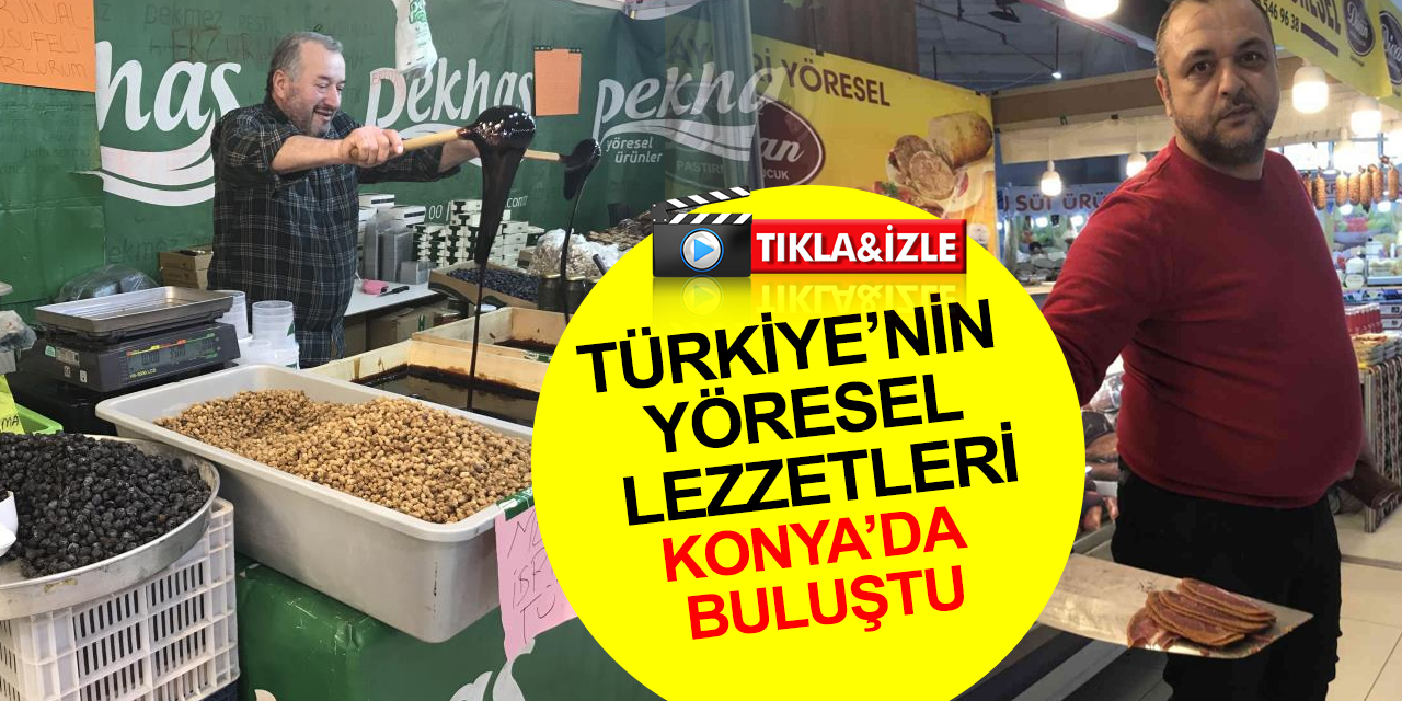 Türkiye’nin yöresel lezzetleri 37 şehirden 45 firmanın katılımıyla Konya'da