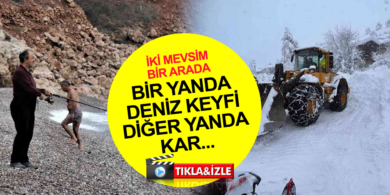 Antalya’da iki mevsim bir arada! Konyaaltı'nda deniz, diğer yanda kar keyfi