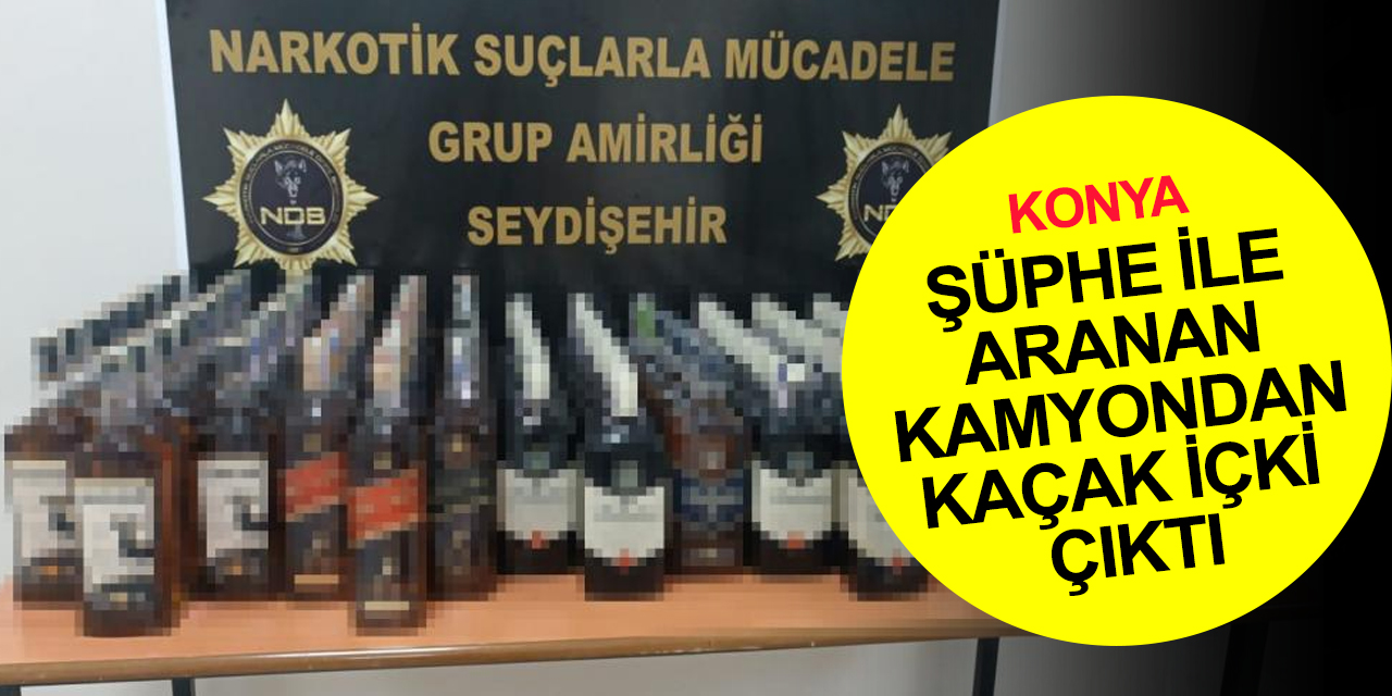 Antalya'dan Konya'ya gelen kamyonda 125 şişe kaçak viski ele geçirildi