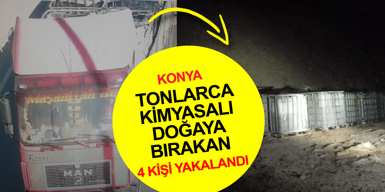 Konya'da tonlarca kimyasal atığı hayvan otlatılan araziye bırakan şahıslar yakalandı! 4 gözaltı