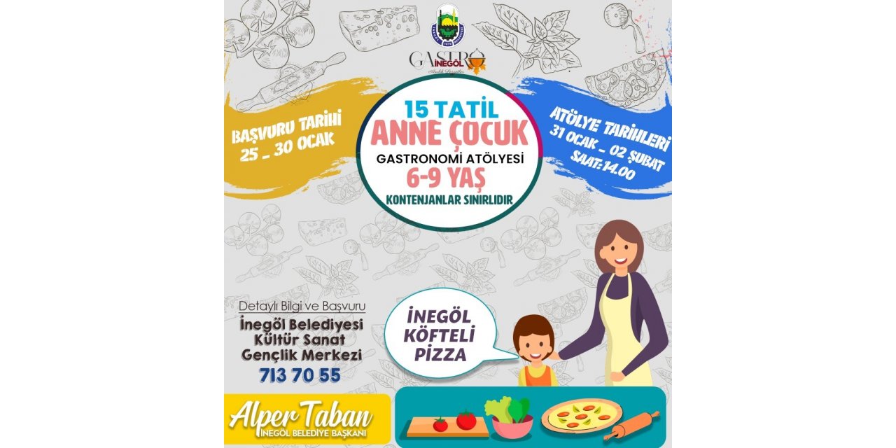 İnegöl’de anne ve çocuklar için Gastronomi Atölyesine başvurular başladı