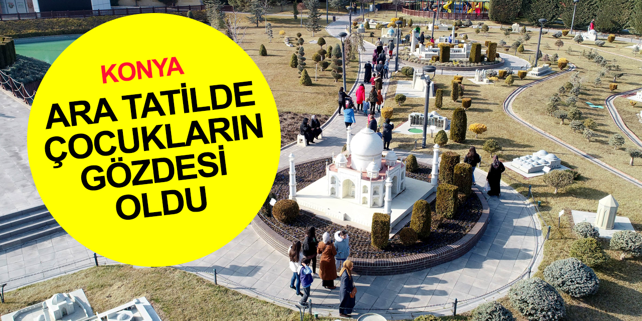 Konya'da 80 Binde Devr-İ Alem Parkı ara tatilde de çocukların ilgi odağı oldu