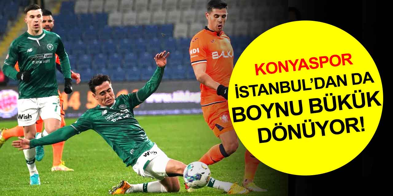 Konyaspor Başakşehir'e de direnemedi! 2-0