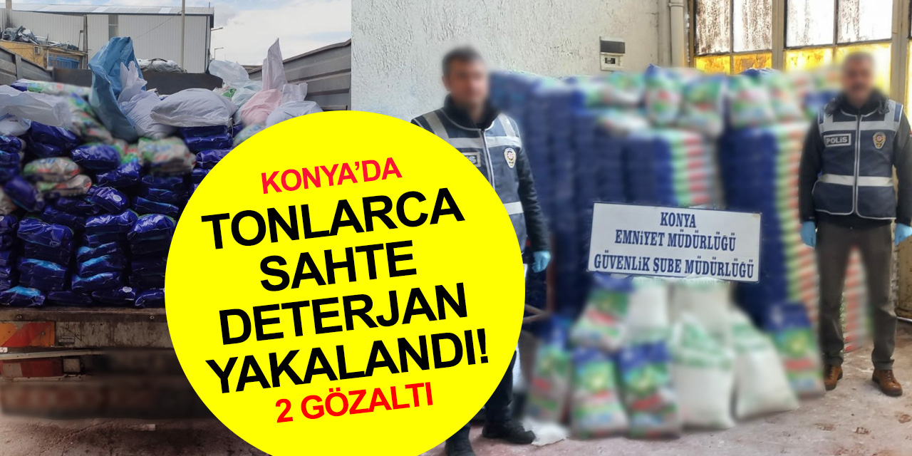 Konya’da marka ambalajında tonlarca sahte deterjan ve şampuan ele geçirildi! 2 gözaltı