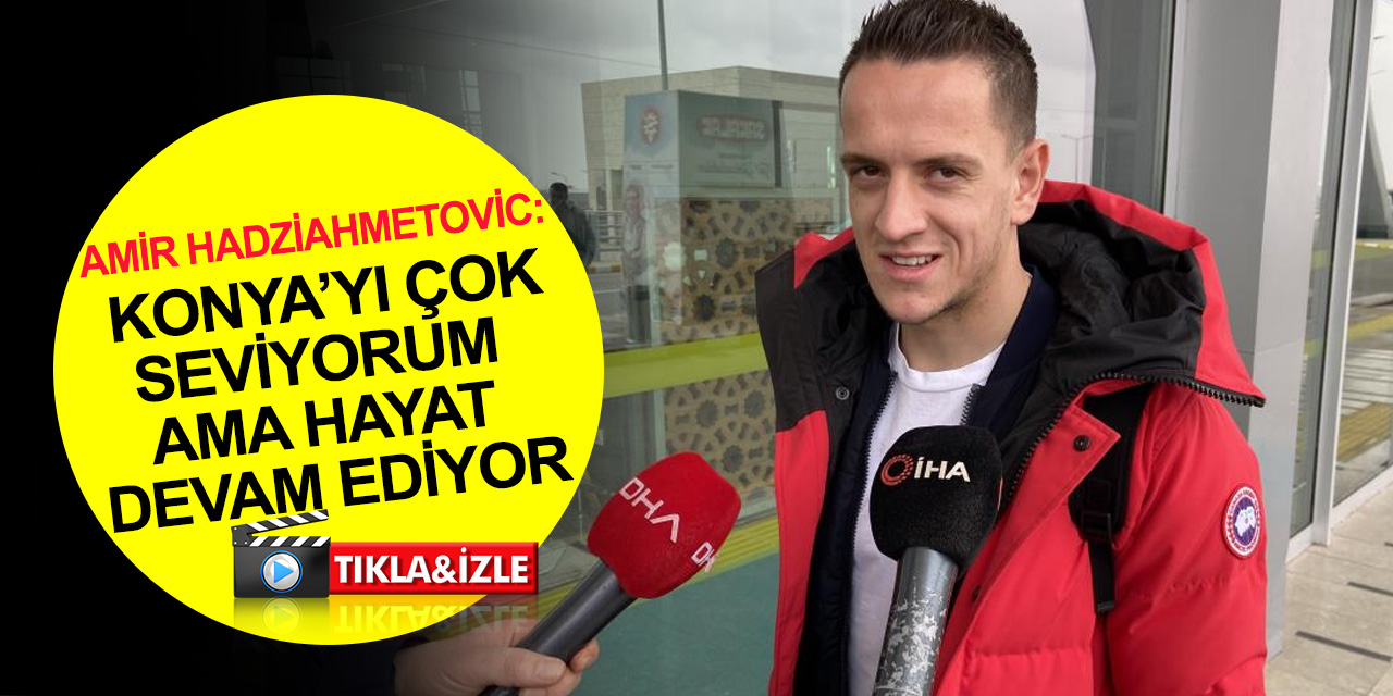 Konyaspor'da bir kayıp daha! Beşiktaş'la anlaşan Amir Hadziahmetovic: Konya'yı çok seviyorum ama..