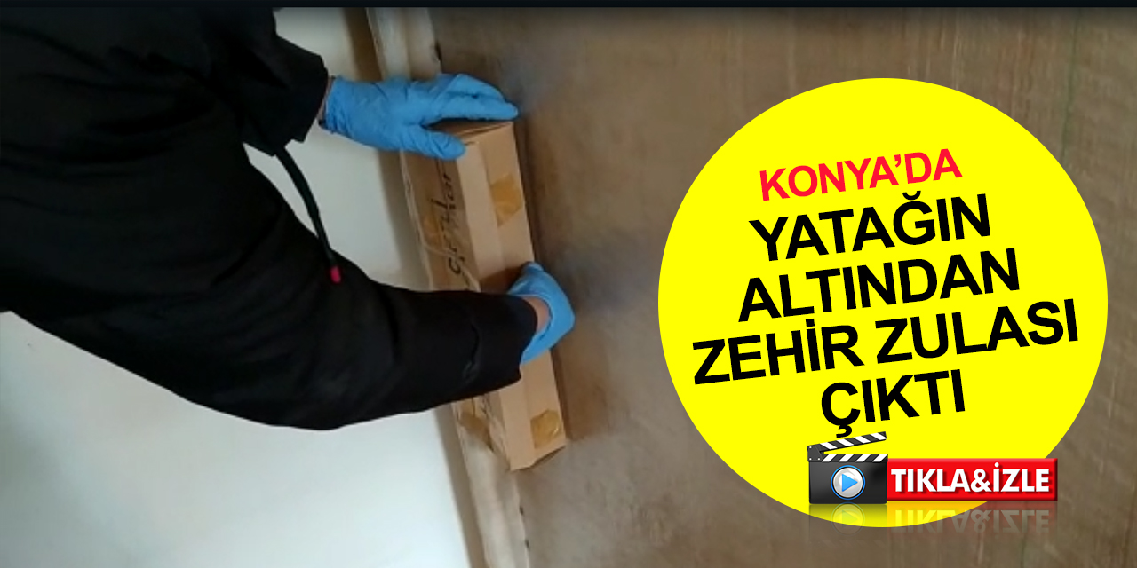 Konya’da kökünü kurutma operasyonları sürüyor! Yatağın altından uyuşturucu zulası çıktı! 2 tutuklama