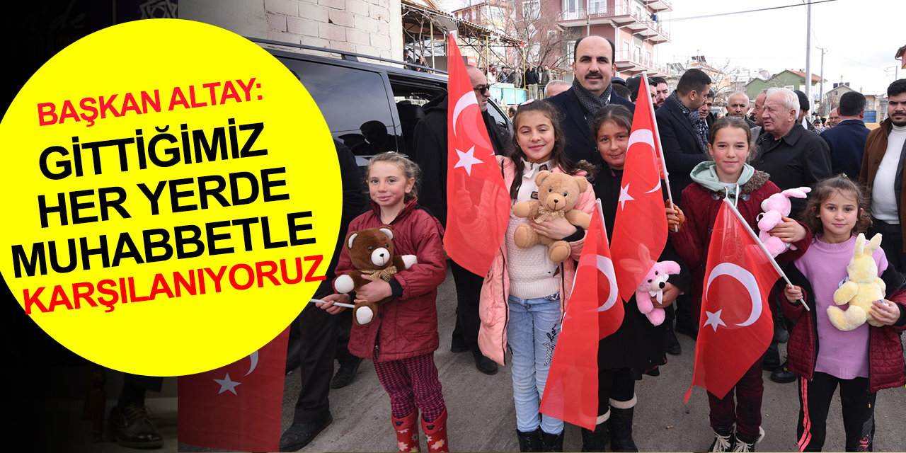 Konya BB Başkanı Altay Bozkır'ın 6 mahallesinde vatandaşla buluştu! 'Gittiğimiz her yerde sevgiyle karşılanıyoruz' dedi