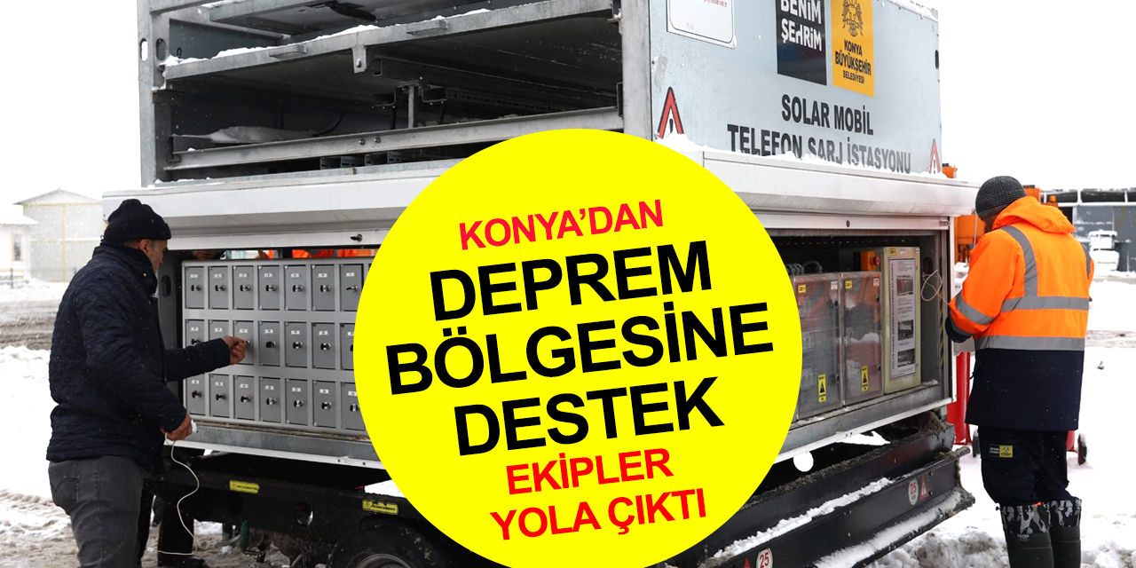 Konya, depremin yaralarını sarmak için teyakkuzda! Kriz masası kuruldu! 68 araç ve 146 personel yola çıktı!