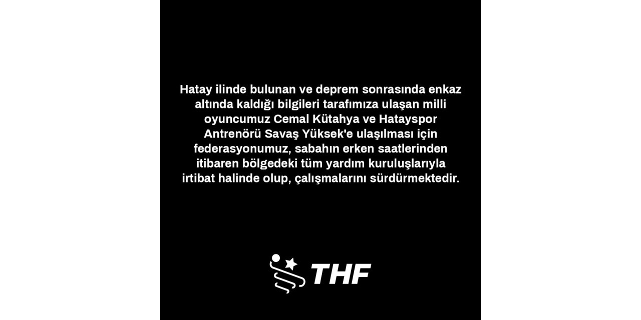 Türkiye Hentbol Federasyonu: "Cemal Kütahya ve Savaş Yüksek’e ulaşmak için çalışmalar sürmektedir"