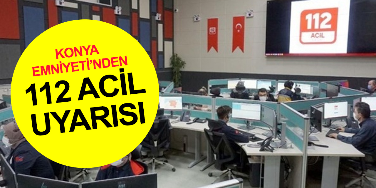 Konya Emniyeti'nden 112 Acil uyarısı! Dikkat deprem bölgesinde çöken hat yönlendirildi