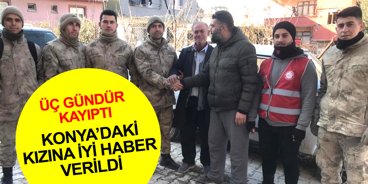 Depremi hissetmedi! Kayıp yaşlı adamı aracını iterken bulan ekipler Konya'daki kızına iyi haberi verdi