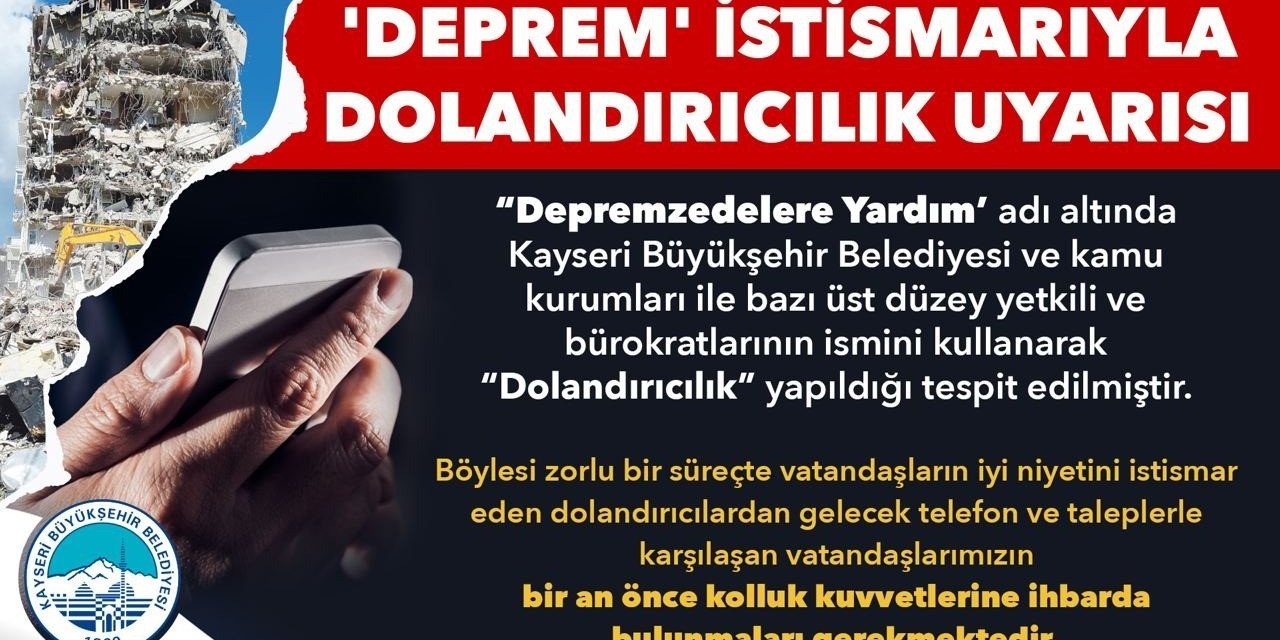 Kayseri Büyükşehir’den ’Deprem İstismarıyla Dolandırıcılık’ Uyarısı