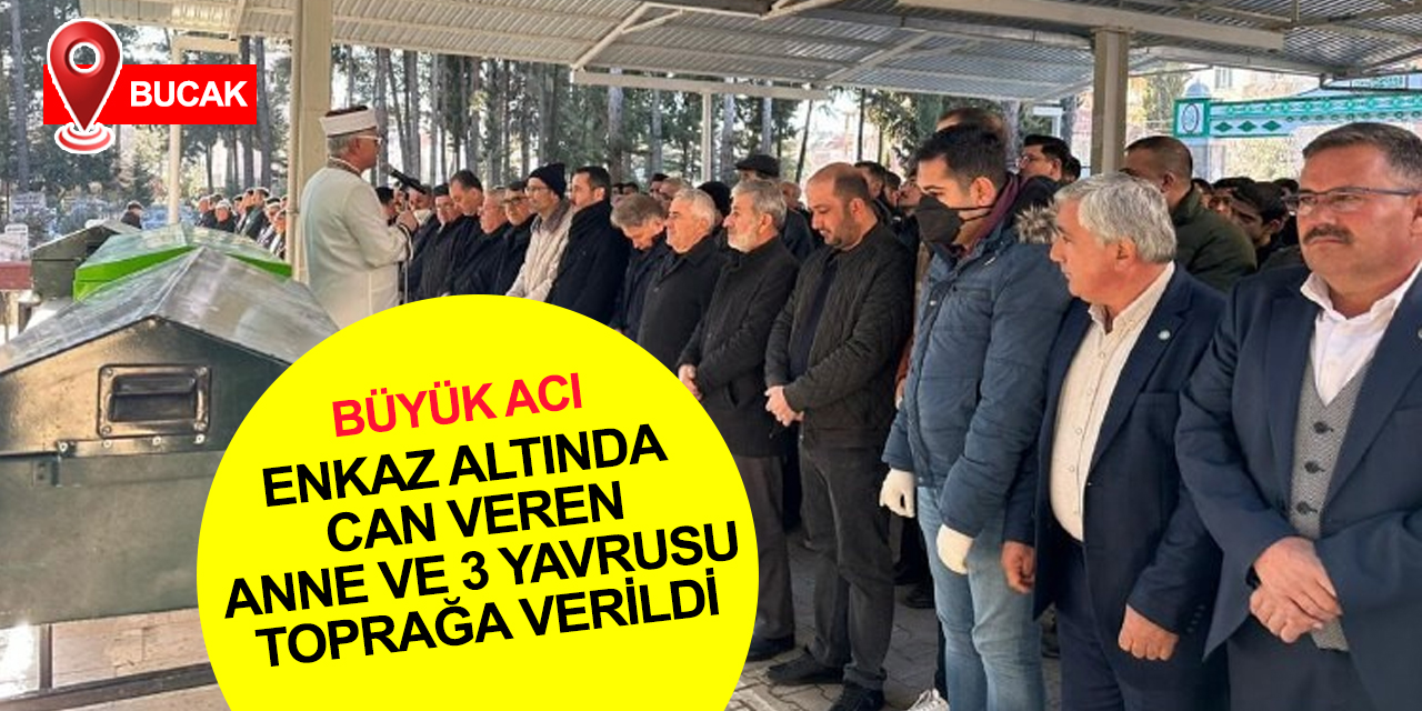 Depremde enkaz altında kalan anne ve 3 çocuğuna acı veda