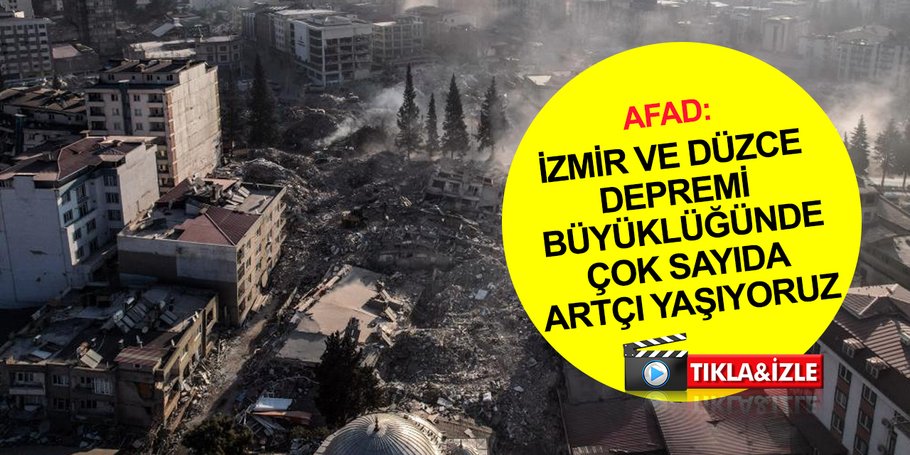 AFAD Deprem ve Risk Azaltma Genel Müdürü Tatar: Çok sayıda İzmir ve Düzce depremi büyüklüğünde artçı sarsıntılar yaşıyoruz