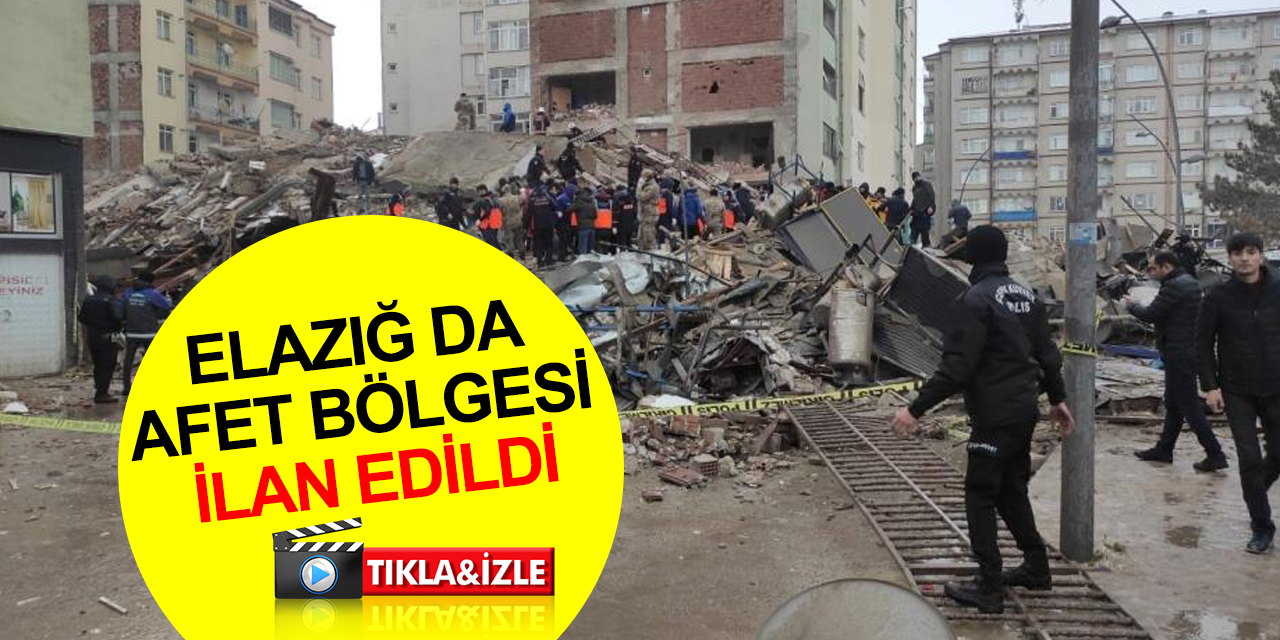 Afet bölgesi ilan il sayısı 11 oldu! Cumhurbaşkanı Erdoğan'ın Elazığ talimatı açıklaması