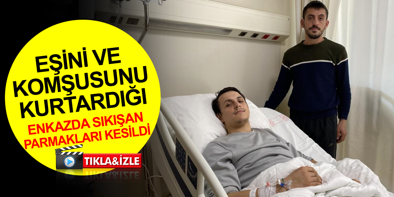 Eşi ve komşusunu kurtardığı enkazda sıkışan parmakları kesildi! Deprem anını böyle anlattı