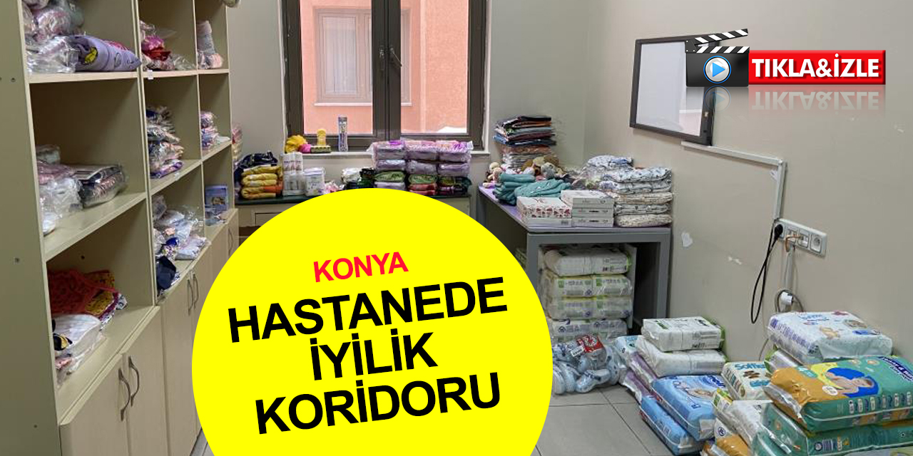 Konya Beyhekim Hastanesinde deprem bölgelerinden gelenler için 'iyilik koridoru' kuruldu