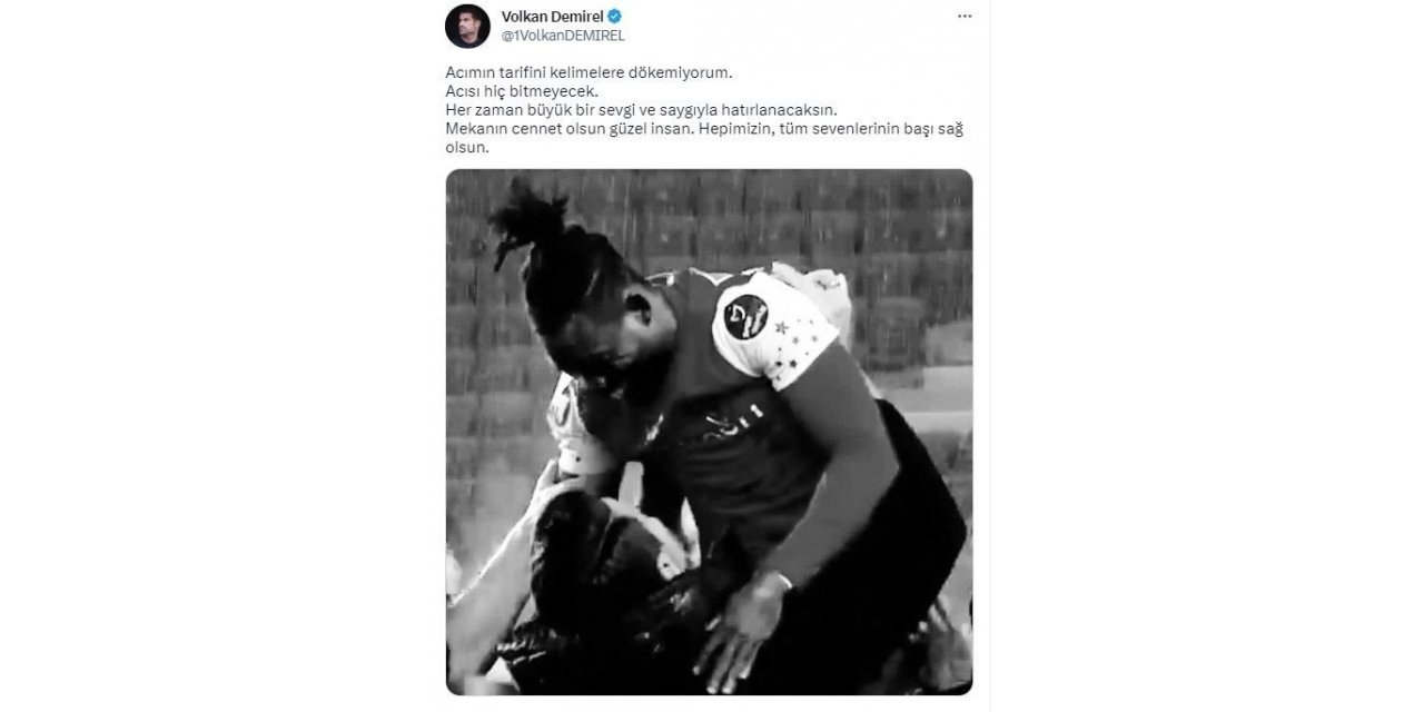 Volkan Demirel’den Atsu paylaşımı: "Acısı hiç bitmeyecek"