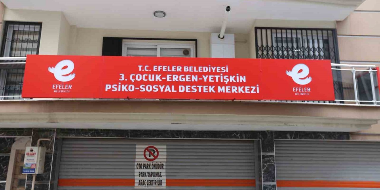 Efeler üçüncü Psikososyal Destek Merkezi’ni açıyor