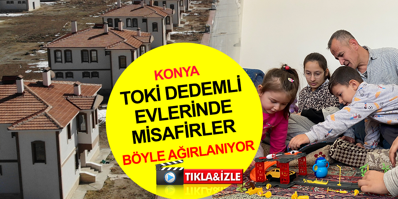 TOKİ Konya Dedemli evlerine kaç depremzede yerleşti? İhtiyaçlarını kim karşılıyor? İşte tüm detaylar