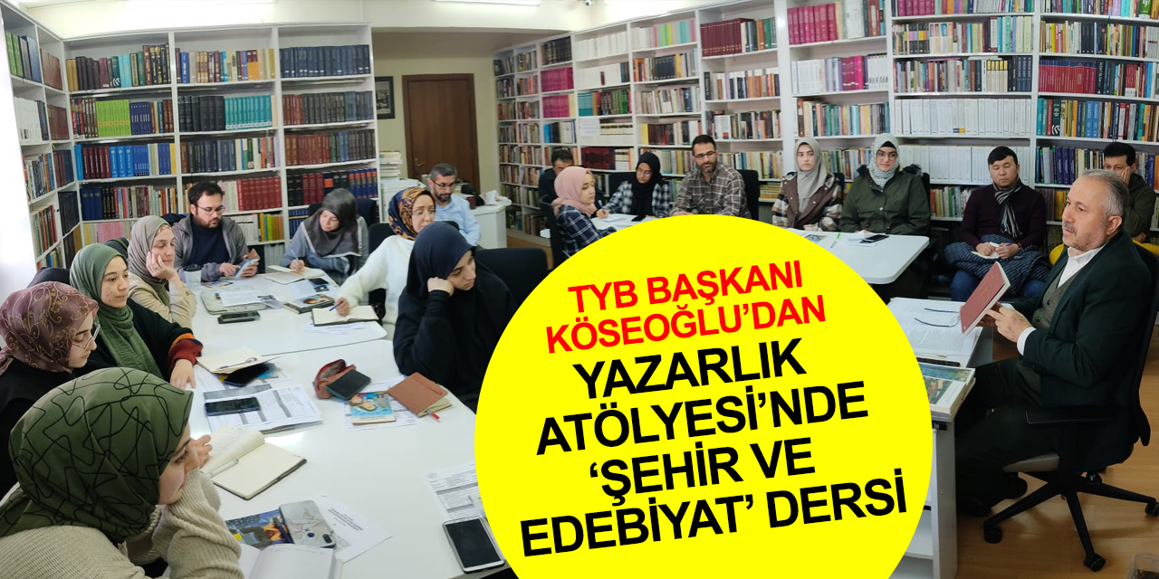 TYB Konya Başkanı Köseoğlu: Şehir ve mimari, hayatın bütün alanlarını kapsayan bir hazinedir