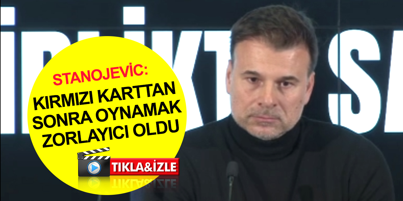 Konyaspor Teknik Direktörü Stanojevic'den Fenerbahçe mağlubiyeti açıklaması