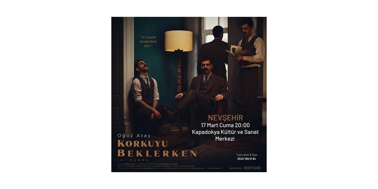 Oğuz Atay’ın ölümsüz eseri, ’Korkuyu Beklerken’ Nevşehir’de sahnelenecek