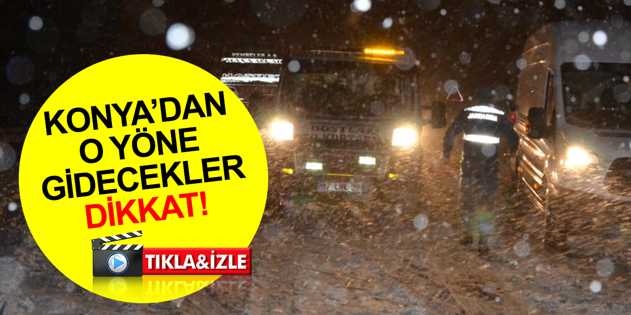 Konya-Antalya yolunda kar yağıyor! Sürücülere önemli uyarı
